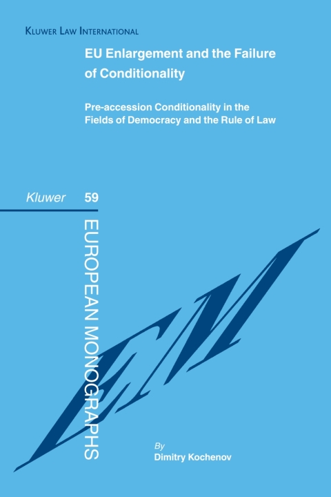 Cover image for book EU Enlargement and the Failure of Conditionality