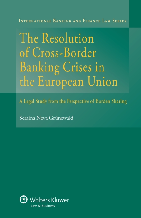 Cover image for book The Resolution of Cross-Border Banking Crises in the European Union