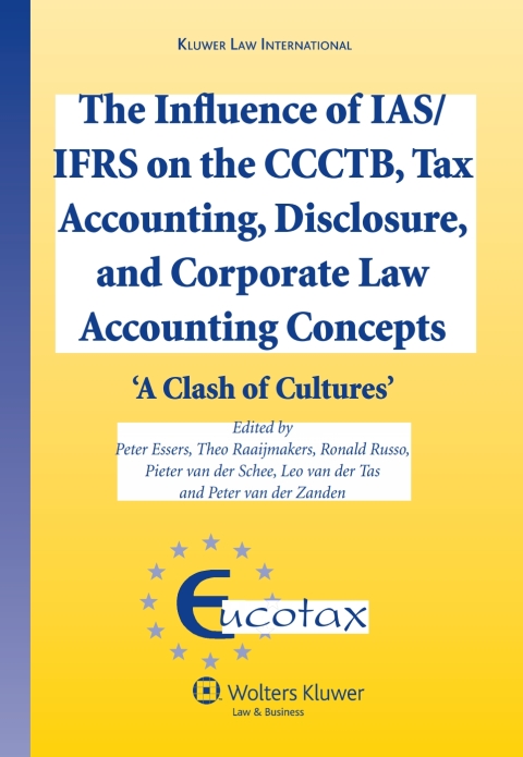 Cover image for book The Influence of IAS/IFRS on the CCCTB, Tax Accounting, Disclosure and Corporate Law Accounting Concepts