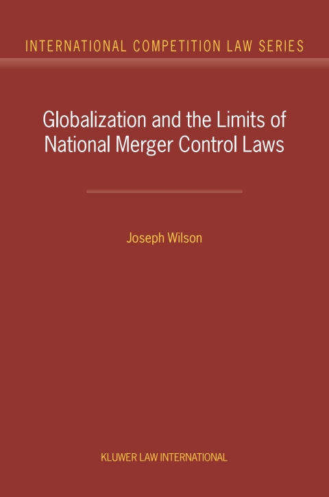 Cover image for book Globalization and the Limits of National Merger Control Laws