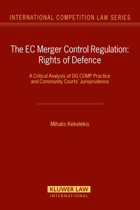 Cover image for book The EC Merger Control Regulation: Rights of Defence