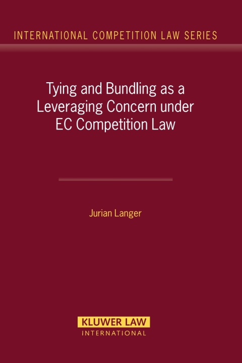 Cover image for book Tying and Bundling as a Leveraging Concern under EC Competition Law