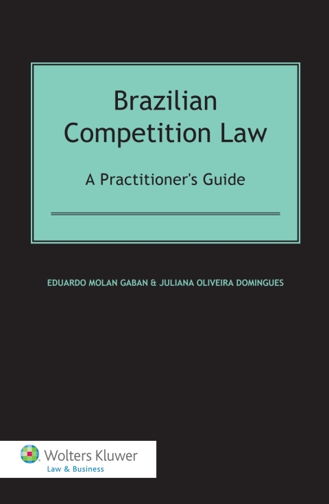 Cover image for book Brazilian Competition Law: A Practitioner's Guide
