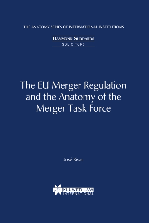 Cover image for book The EU Merger Regulation and the Anatomy of the Merger Task Force