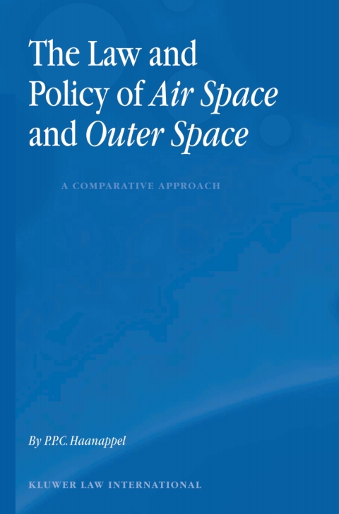 Cover image for book The Law and Policy of Air Space and Outer Space: A Comparative Approach