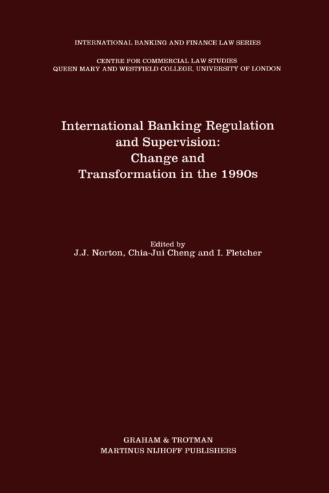 International Banking Regulation and Supervision: Change and Transformation in the 1990s 
