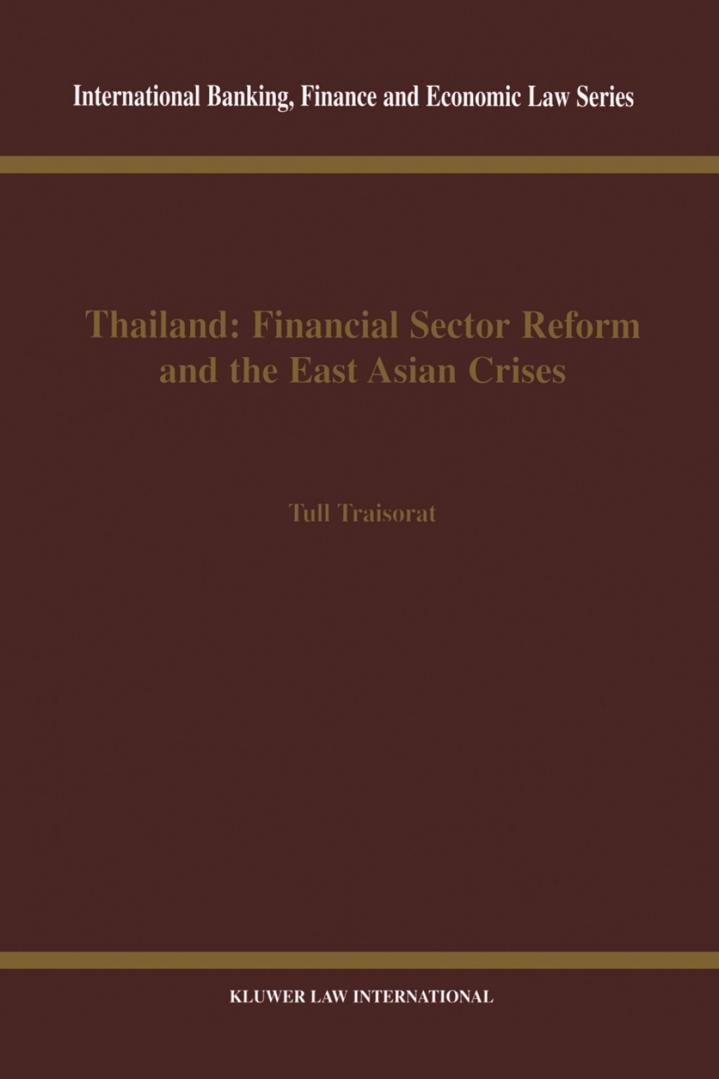 Thailand: Financial Sector Reform and the East Asian Crises (eBook Rental) - Tull Traisorat,
