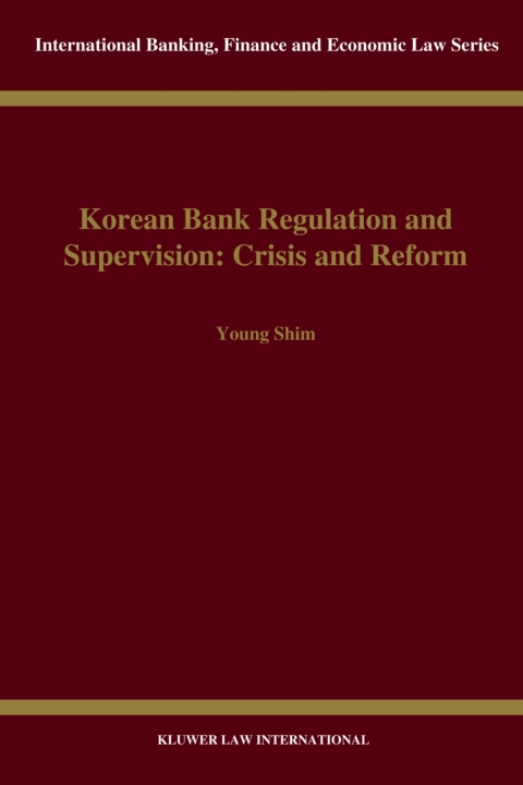 Cover image for book Korean Bank Regulation and Supervision: Crisis and Reform