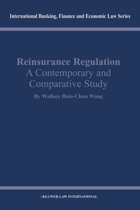 Cover image for book Reinsurance Regulation: A Contemporary and Comparative Study