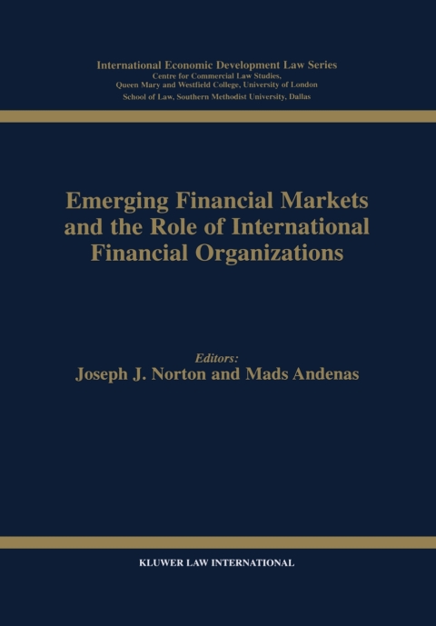 Emerging Financial Markets and the Role of International Financial Organizations 