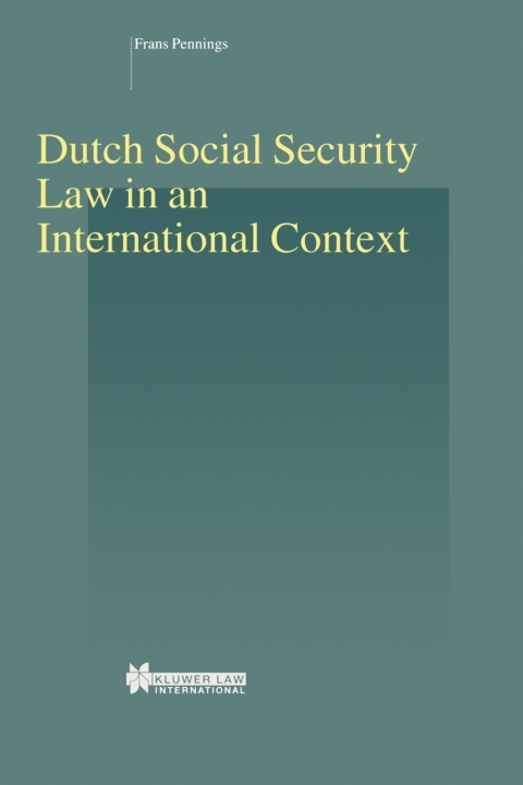 Dutch Social Security Law in an International Context 