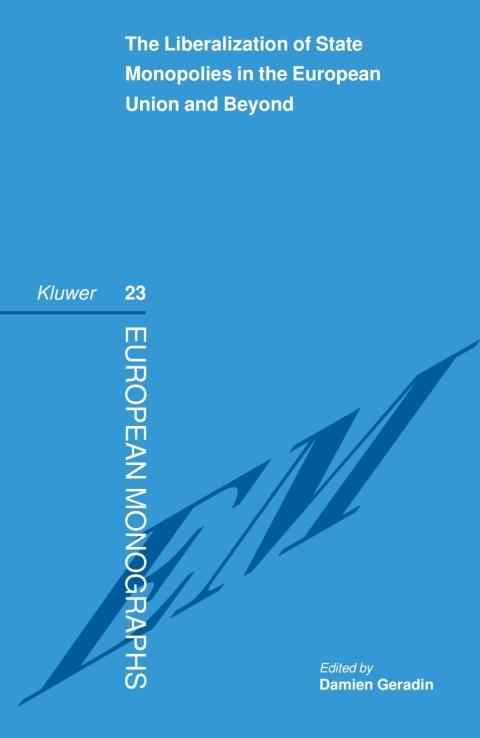 Cover image for book The Liberalization of State Monopolies in the European Union and Beyond
