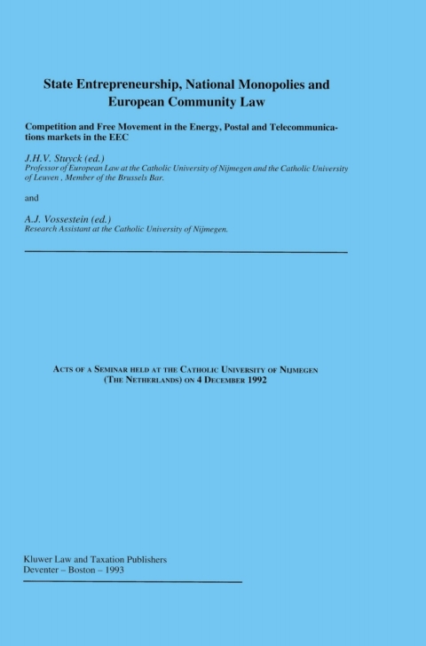 Cover image for book State Entrepreneurship, National Monopolies and European Community Law: Competition and Free Movement in the Energy, Postal and Telecommunications markets in the EEC