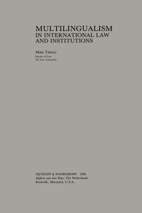 Multilingualism in International Law and Institutions 