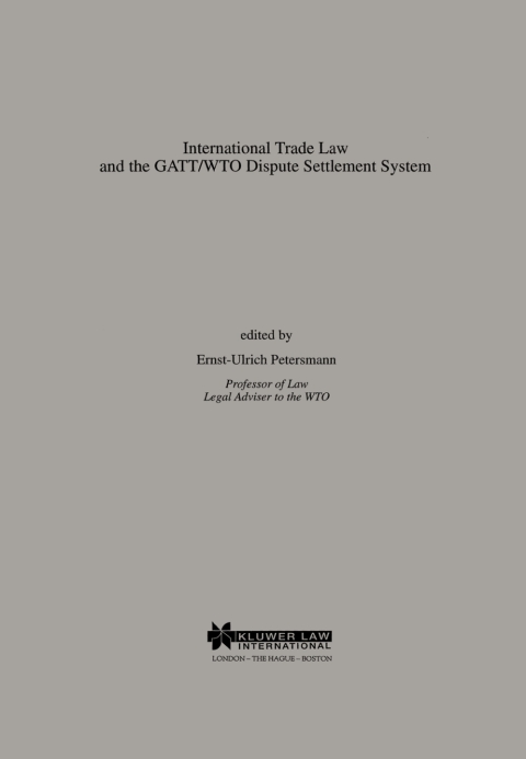 Cover image for book International Trade Law and the GATT/WTO Dispute Settlement System