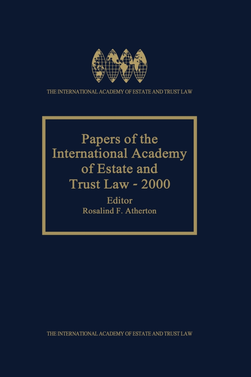 Papers of the International Academy of Estate and Trust Law - 2000 (eBook Rental)