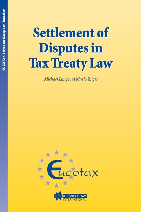 Settlement of Disputes in Tax Treaty Law 