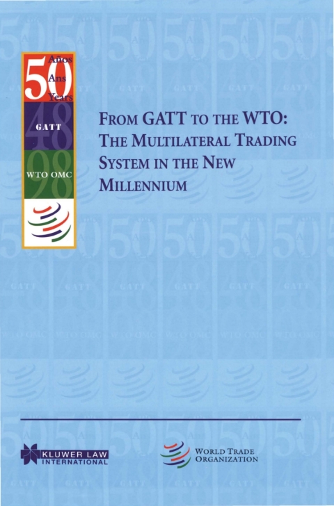 Cover image for book From GATT to the WTO: The Multilateral Trading System in the New Millennium