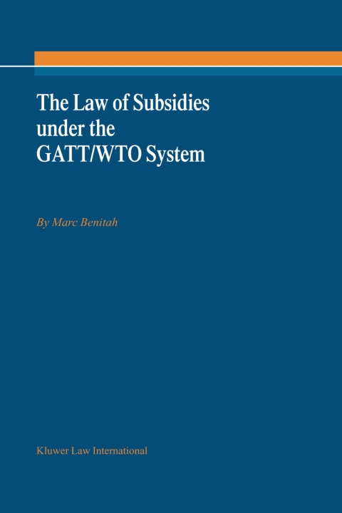Cover image for book The Law of Subsidies under the GATT/WTO System