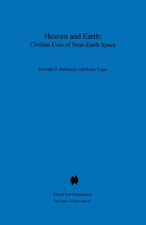 Cover image for book Heaven and Earth: Civilian Uses of Near-Earth Space