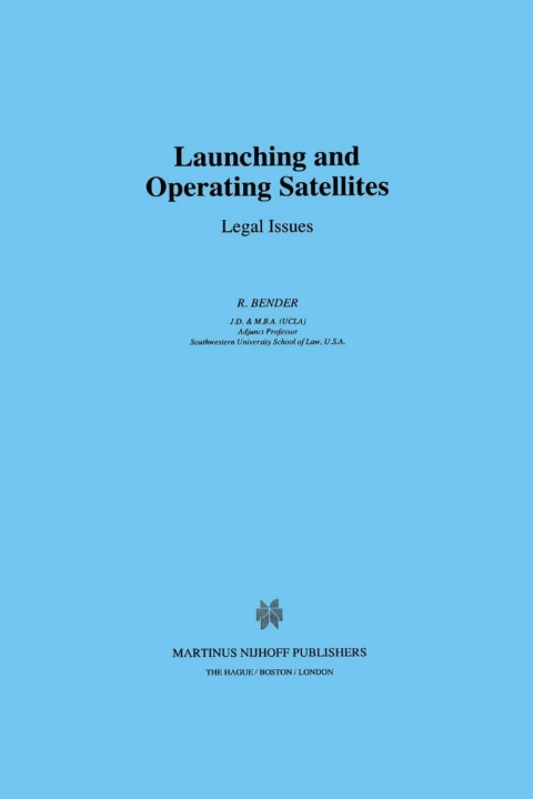 Cover image for book Launching and Operating Satellites: Legal Issues