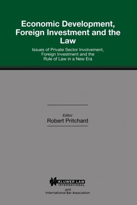 Economic Development, Foreign Investment and the Law 