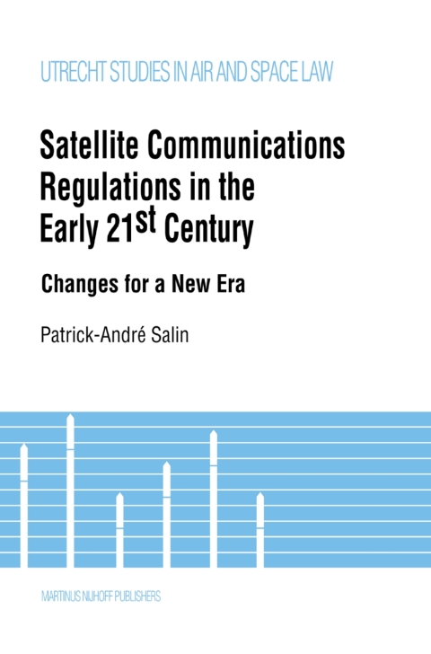 Cover image for book Satellite Communications Regulations in the Early 21st Century
