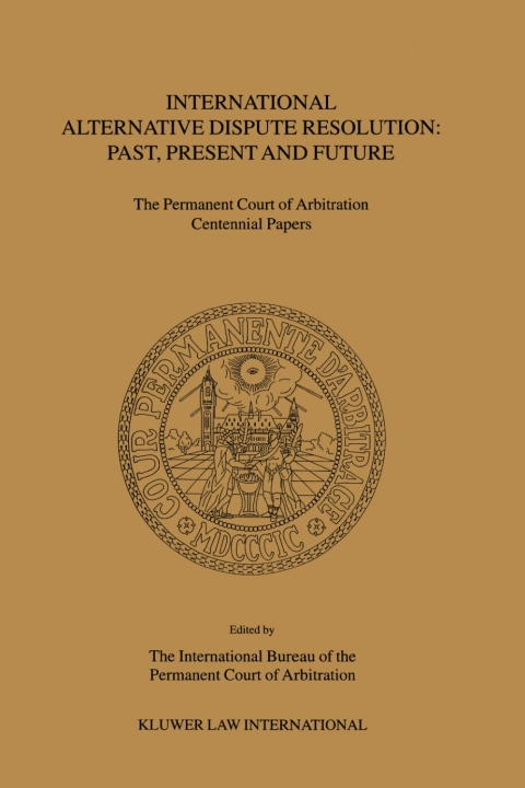 Cover image for book International Alternative Dispute Resolution: Past, Present and Future