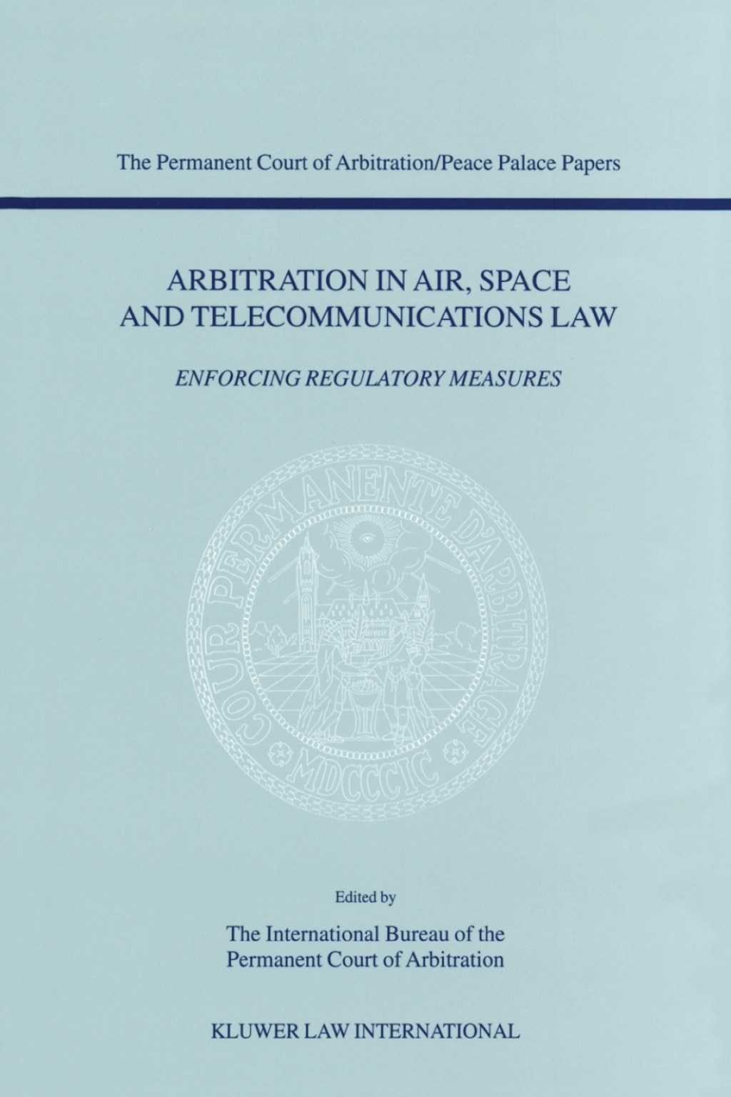 Arbitration in Air  Space and Telecommunications Law - 2nd Edition (eBook Rental)
