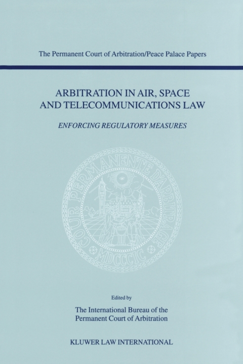 Cover image for book Arbitration in Air, Space and Telecommunications Law