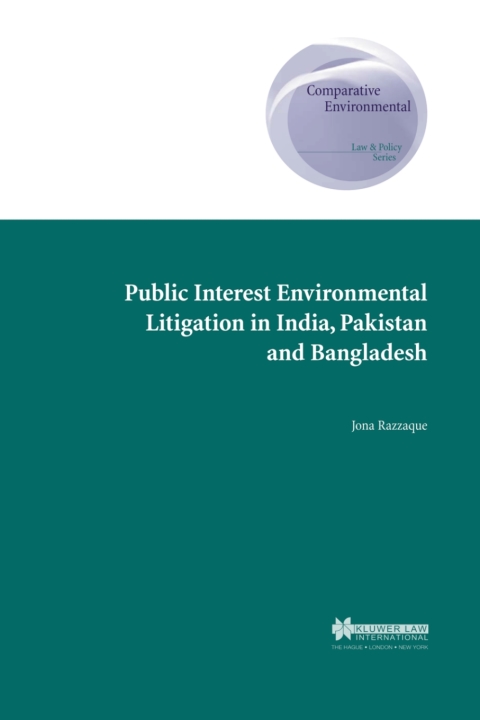 Cover image for book Public Interest Environmental Litigation in India, Pakistan and Bangladesh