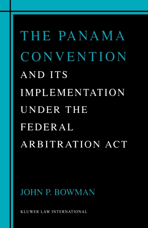 Cover image for book The Panama Convention & Its Implemetation Under the Federal Arbitration Act