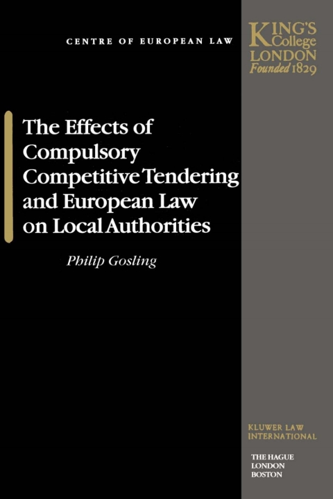 Cover image for book The Effects of Compulsory Competitive Tendering and European Law on Local Authorities