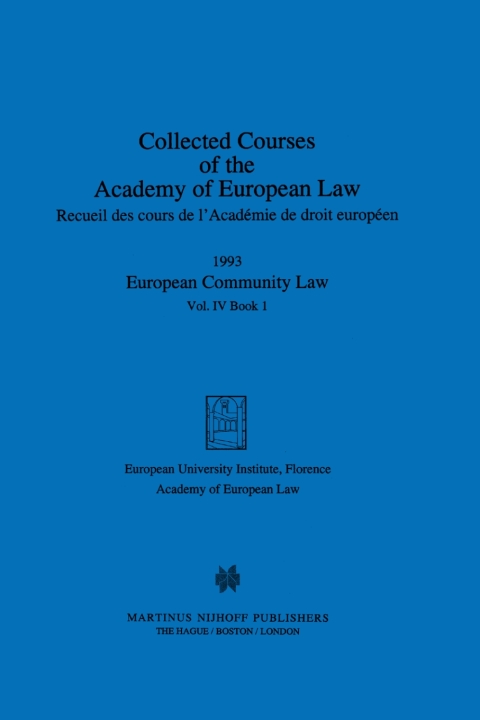 Collected Courses of the Academy of European Law 1993 Vol. IV - 1 