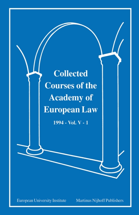 Collected Courses of the Academy of European Law 1994 Vol. V - 1 