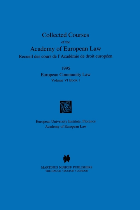Collected Courses of the Academy of European Law 1995 Vol. VI - 1 