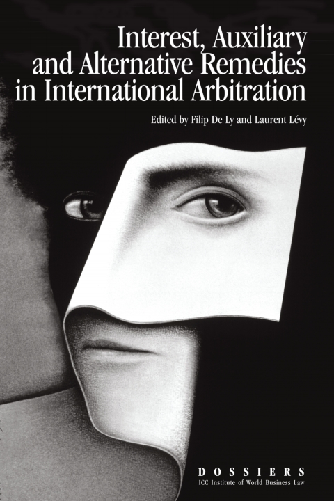 Cover image for book Interests, Auxiliary and Alternative Remedies in International Arbitration