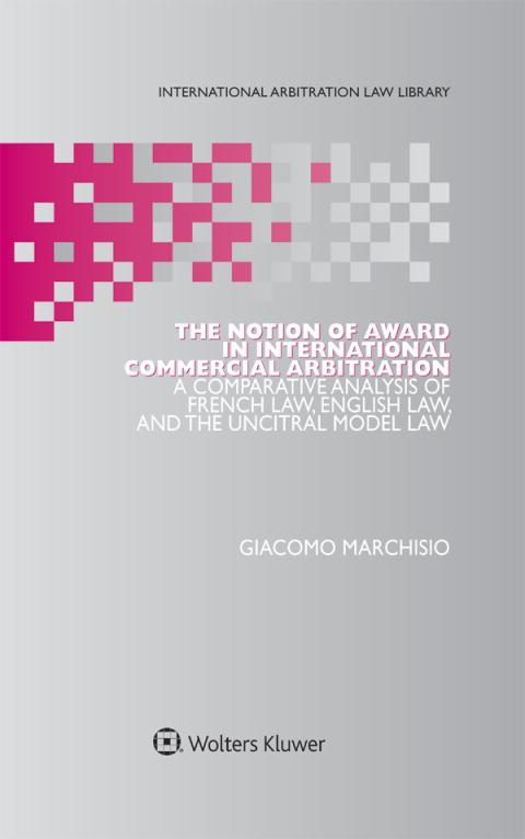 Cover image for book The Notion of Award in International Commercial Arbitration