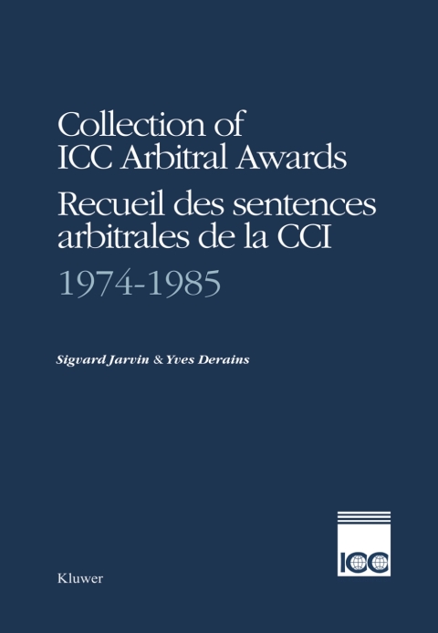Cover image for book Collection of ICC Arbitral Awards 1974-1985 / Recueil des Sentences Arbitrales de la CCI 1974-1985