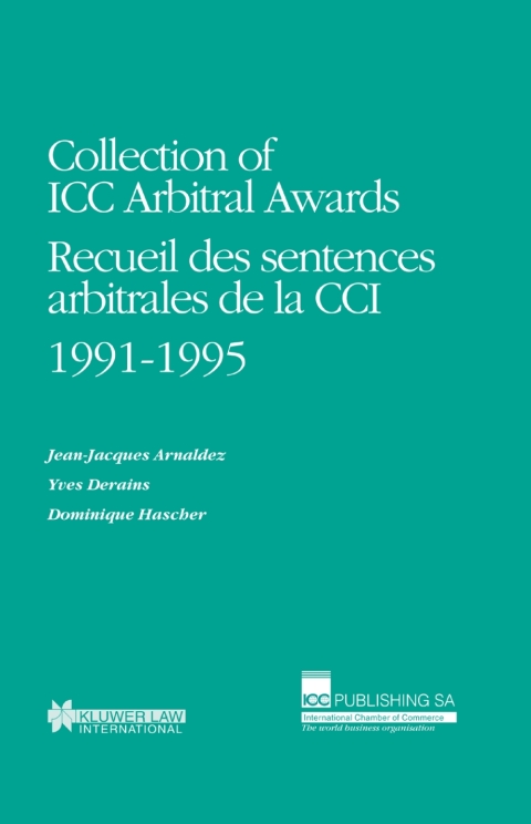 Cover image for book Collection of ICC Arbitral Awards 1991-1995: Recueil des sentences arbitrales de la CCI