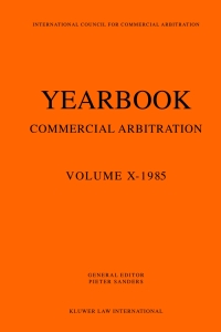 Omslagafbeelding: Yearbook Commercial Arbitration Volume X - 1985 1st edition 9789065442130