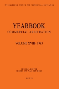Titelbild: Yearbook Commercial Arbitration Volume XVIII - 1993 1st edition 9789065446985