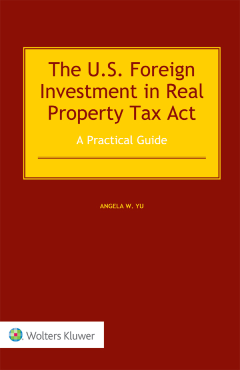 Cover image for book The US Foreign Investment in Real Property Tax Act