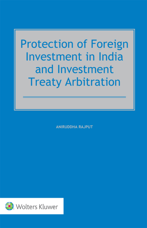 Cover image for book Protection of Foreign Investment in India and Investment Treaty Arbitration