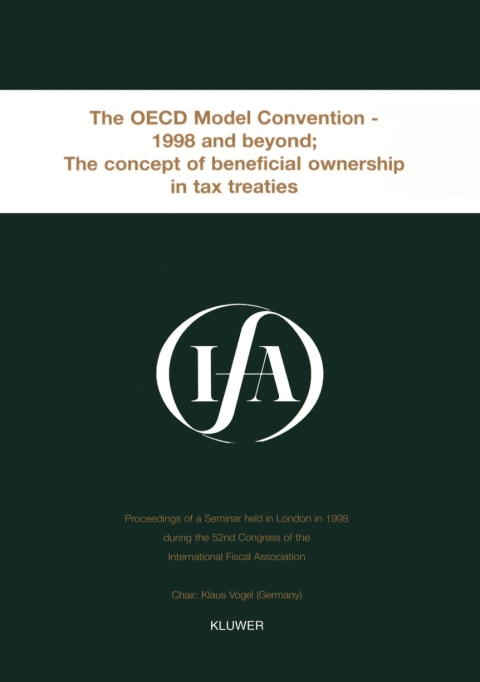 Cover image for book IFA: The OECD Model Convention - 1998 & Beyond: The Concept of Beneficial Ownership in Tax Treaties