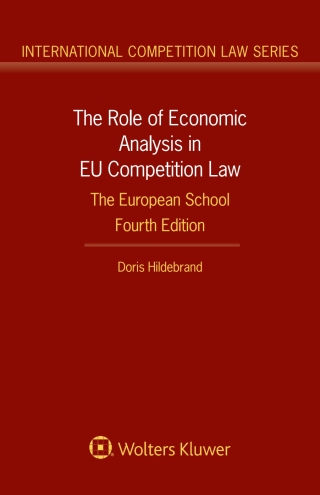 The Role of Economic Analysis in EU Competition Law: The European School