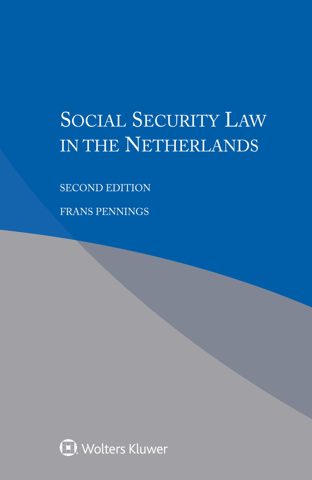 Social Security Law in the Netherlands - 2nd Edition (eBook Rental)