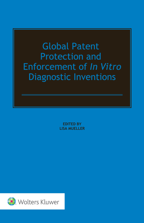 Cover image for book Global Patent Protection and Enforcement of In Vitro Diagnostic Inventions