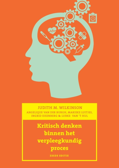 Kritisch denken binnen het verpleegkundig proces, 6e editie 