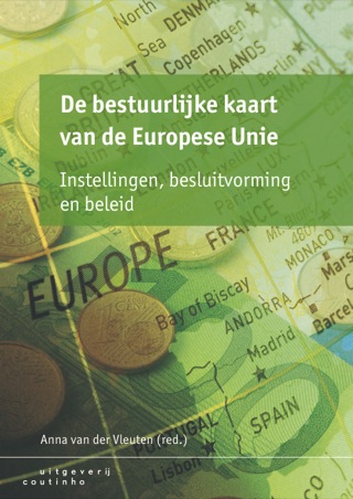 De bestuurlijke kaart van de Europese Unie: Instellingen, besluitvorming en beleid